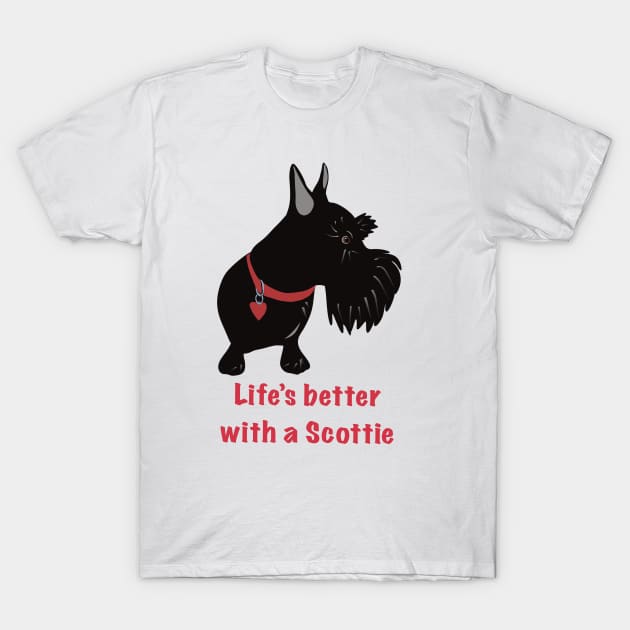 Life’s Better With A Scottie T-Shirt by Janpaints